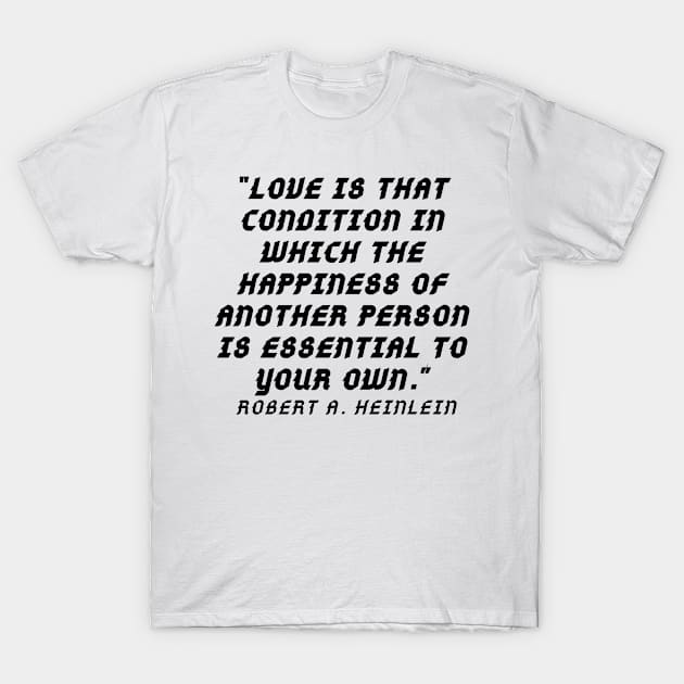 quote Robert Heinleen T-Shirt by AshleyMcDonald